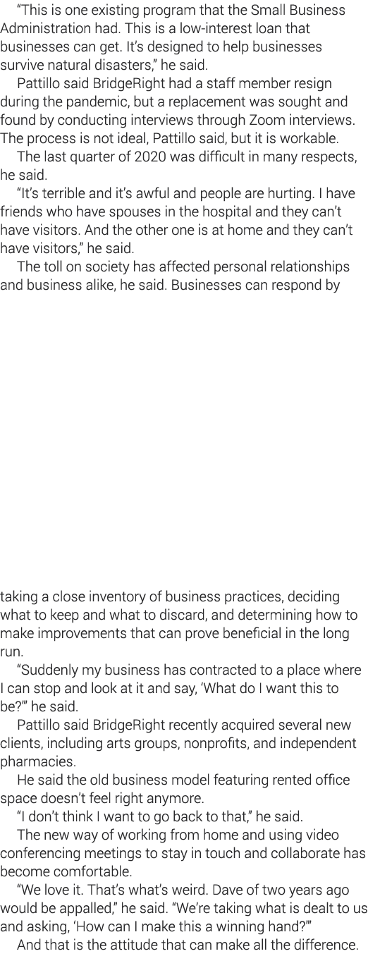  This is one existing program that the Small Business Administration had  This is a low-interest loan that businesses   