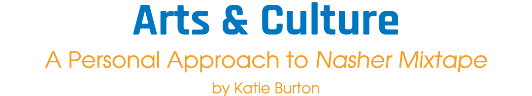 Arts & Culture A Personal Approach to Nasher Mixtape by Katie Burton