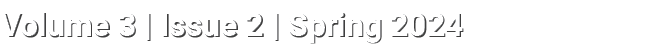 Volume 3 | Issue 2 | Spring 2024