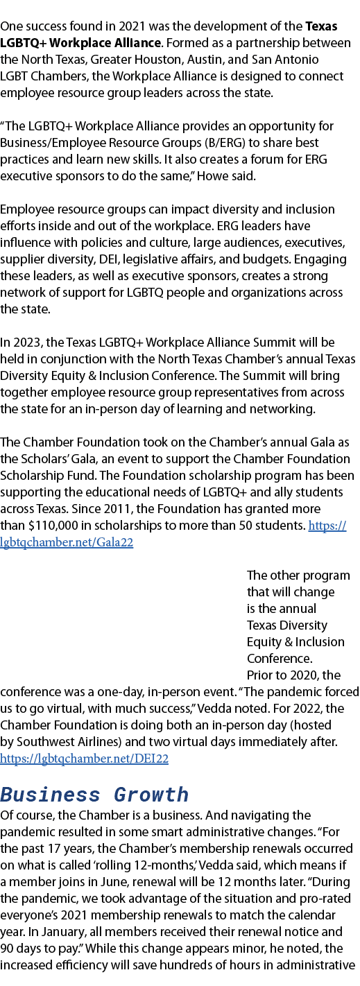  One success found in 2021 was the development of the Texas LGBTQ+ Workplace Alliance  Formed as a partnership betwee   