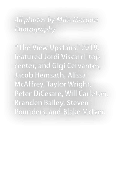 All photos by Mike Morgan Photography   The View Upstairs,  2019, featured Jordi Viscarri, top center, and Gigi Cerva   