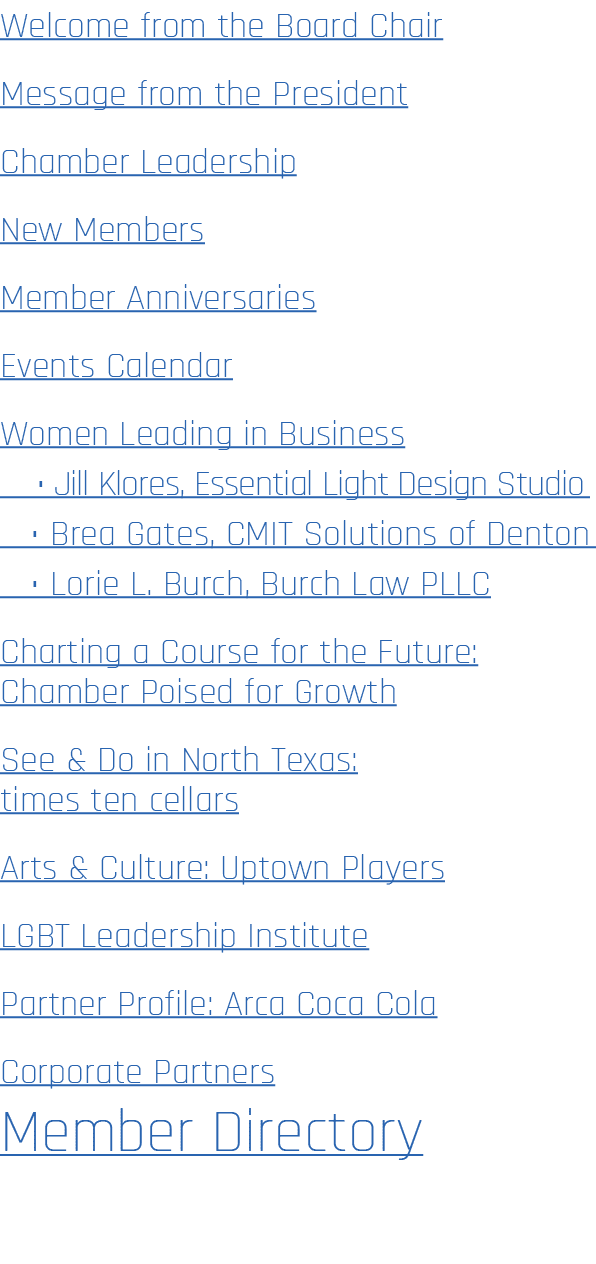 Welcome from the Board Chair Message from the President Chamber Leadership New Members Member Anniversaries Events Ca   