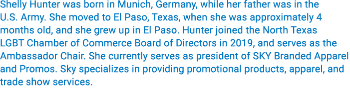 Shelly Hunter was born in Munich, Germany, while her father was in the U S  Army  She moved to El Paso, Texas, when s   