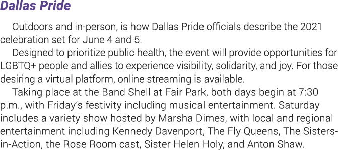 Dallas Pride Outdoors and in-person, is how Dallas Pride officials describe the 2021 celebration set for June 4 and 5   