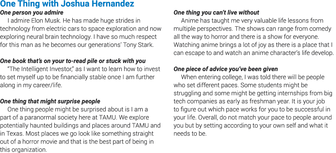 One Thing with Joshua Hernandez One person you admire I admire Elon Musk  He has made huge strides in technology from   