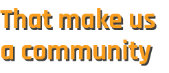 That make us a community