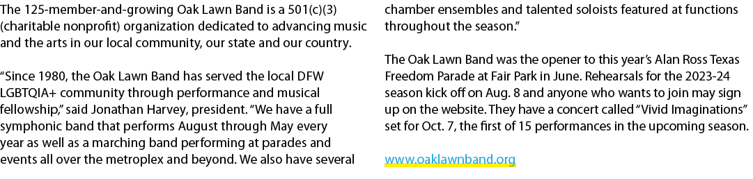 The 125 member and growing Oak Lawn Band is a 501(c)(3) (charitable nonprofit) organization dedicated to advancing mu...