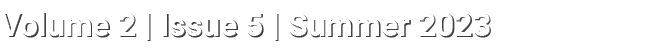 Volume 2 | Issue 5 | Summer 2023