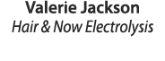 Valerie Jackson Hair & Now Electrolysis