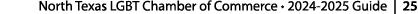 North Texas LGBT Chamber of Commerce • 2024 2025 Guide | 25 