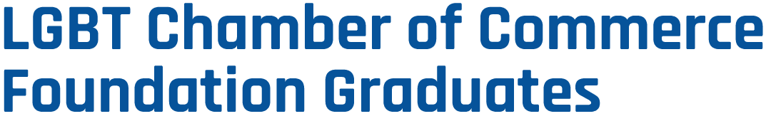 LGBT Chamber of Commerce Foundation Graduates 