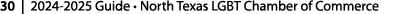 30 | 2024 2025 Guide • North Texas LGBT Chamber of Commerce