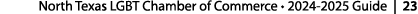 North Texas LGBT Chamber of Commerce • 2024 2025 Guide | 23 
