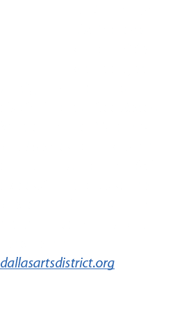 he Dallas Arts District bests all other cities as the largest contiguous urban arts district in the United States. Sp...