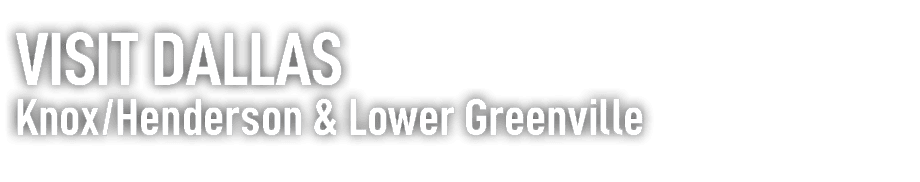 visit dallas Knox/Henderson & Lower Greenville