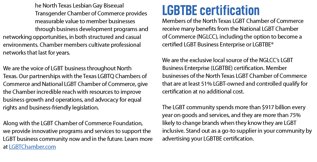 he North Texas Lesbian Gay Bisexual Transgender Chamber of Commerce provides measurable value to member businesses th...