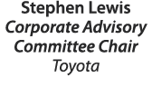 Stephen Lewis Corporate Advisory Committee Chair Toyota 