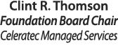 Clint R. Thomson Foundation Board Chair Celeratec Managed Services 
