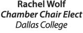 Rachel Wolf Chamber Chair Elect Dallas College 