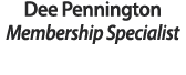 Dee Pennington Membership Specialist