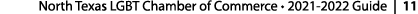 North Texas LGBT Chamber of Commerce • 2021-2022 Guide | 11 