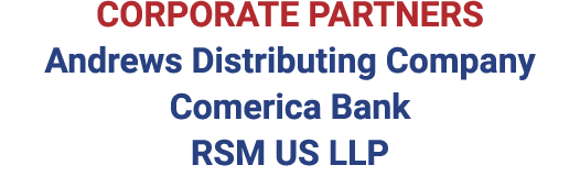 CORPORATE PARTNERS Andrews Distributing Company Comerica Bank RSM US LLP