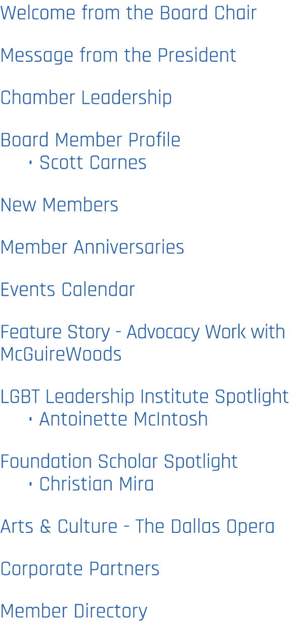 Welcome from the Board Chair Message from the President Chamber Leadership Board Member Profile • Scott Carnes New Me...