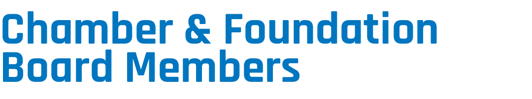 Chamber & Foundation Board Members