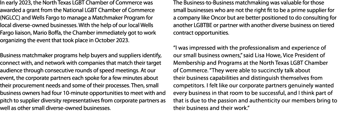 In early 2023, the North Texas LGBT Chamber of Commerce was awarded a grant from the National LGBT Chamber of Commerc...