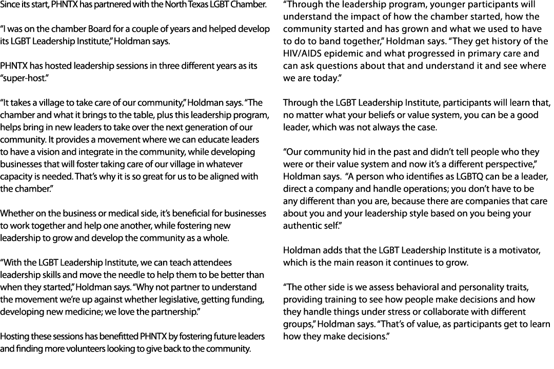 Since its start, PHNTX has partnered with the North Texas LGBT Chamber. “I was on the chamber Board for a couple of y...