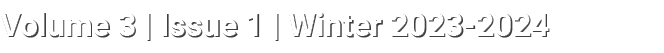Volume 3 | Issue 1 | Winter 2023 2024