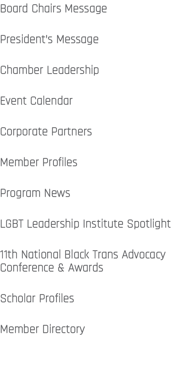 Board Chairs Message President’s Message Chamber Leadership Event Calendar Corporate Partners Member Profiles Program...
