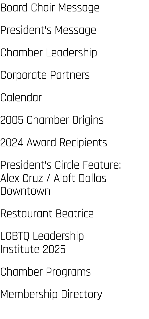 Board Chair Message President’s Message Chamber Leadership Corporate Partners Calendar 2005 Chamber Origins 2024 Awar...