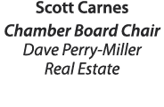 Scott Carnes Chamber Board Chair Dave Perry Miller Real Estate