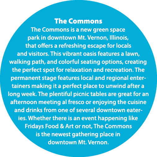  The Commons The Commons is a new green space park in downtown Mt. Vernon, Illinois, that offers a refreshing escape ...