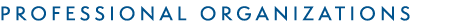 PROFESSIONAL ORGANIZATIONS