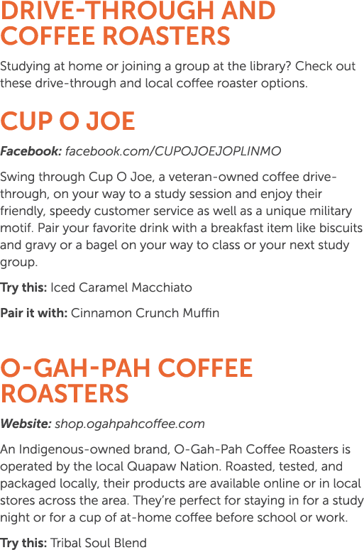 Drive THROUGH and Coffee Roasters Studying at home or joining a group at the library? Check out these drive through a...