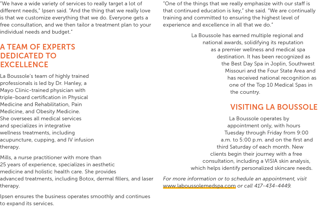 “We have a wide variety of services to really target a lot of different needs,” Ipsen said. “And the thing that we re...
