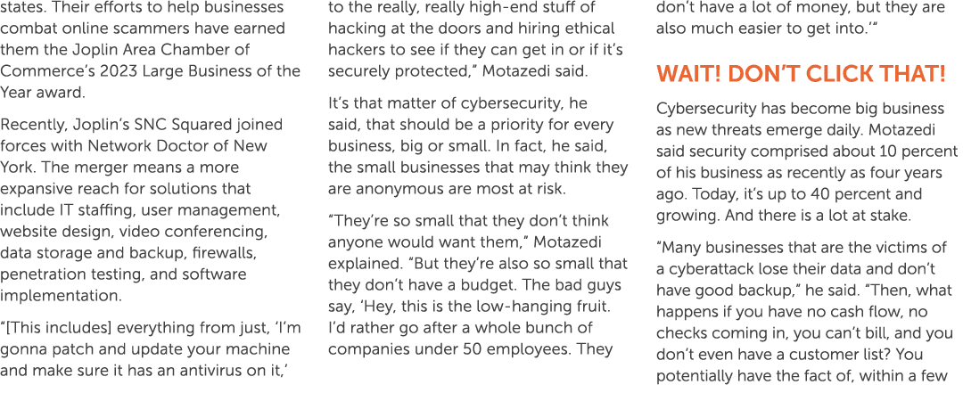 states. Their efforts to help businesses combat online scammers have earned them the Joplin Area Chamber of Commerce’...