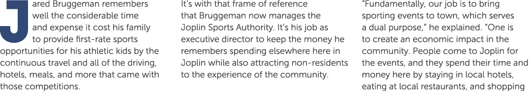 Jared Bruggeman remembers well the considerable time and expense it cost his family to provide first rate sports oppo...