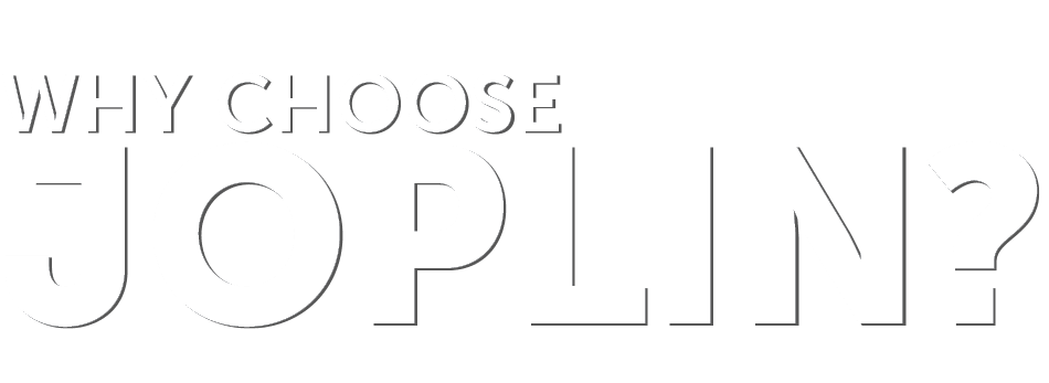 Why Choose Joplin?