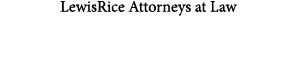 LewisRice Attorneys at Law