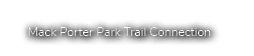 Mack Porter Park Trail Connection