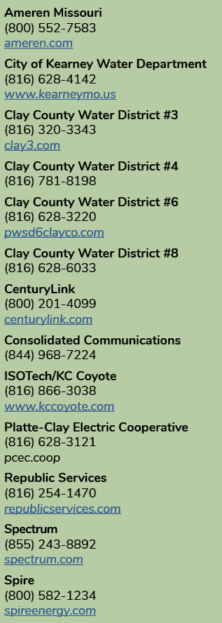 Ameren Missouri (800) 552-7583 ameren.com City of Kearney Water Department (816) 628-4142 www.kearneymo.us Clay Count...