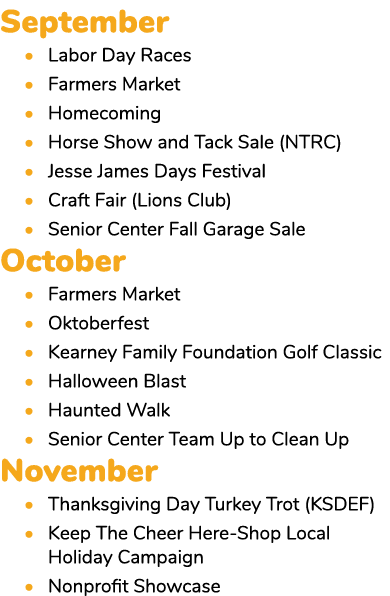 September • Labor Day Races • Farmers Market • Homecoming • Horse Show and Tack Sale (NTRC) • Jesse James Days Festiv...