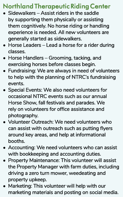 Northland Therapeutic Riding Center • Sidewalkers – Assist riders in the saddle by supporting them physically or assi...