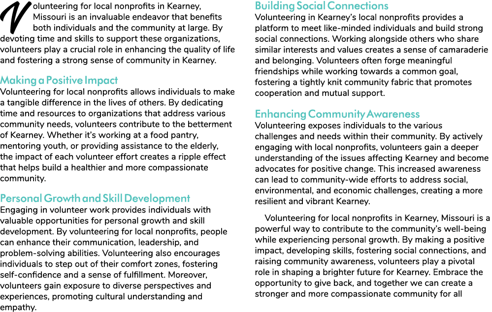 Volunteering for local nonprofits in Kearney, Missouri is an invaluable endeavor that benefits both individuals and t...