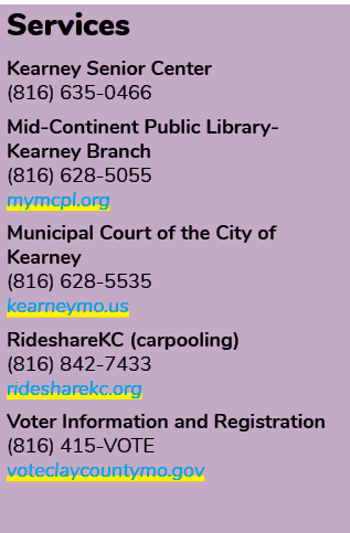 Services Kearney Senior Center (816) 635 0466 Mid Continent Public Library Kearney Branch (816) 628 5055 mymcpl.org M...