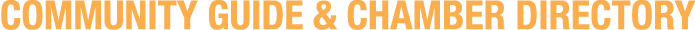 COMMUNITY GUIDE & CHAMBER DIRECTORY