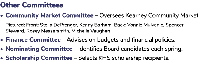 Other Committees • Community Market Committee – Oversees Kearney Community Market. Pictured: Front: Stella DePrenger,...